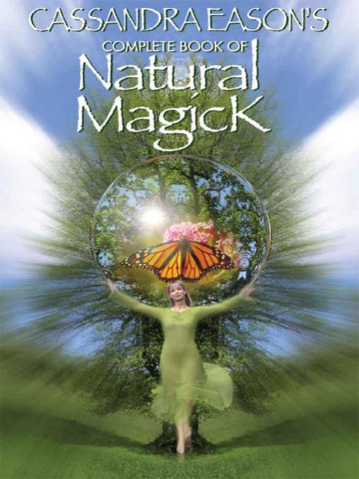 Title details for Cassandra Eason's Complete Book of Natural Magick by Cassandra Eason - Available